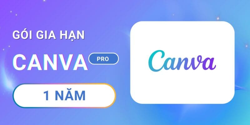 Canva Pro 1 năm – Gia hạn chính chủ, full tính năng Premium