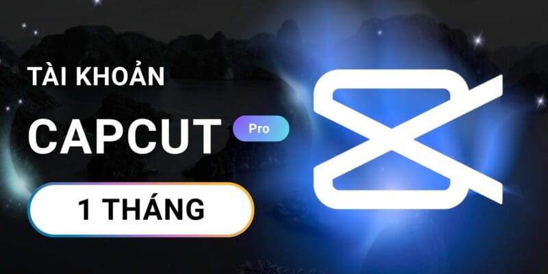 Tài khoản Capcut Pro 1 tháng