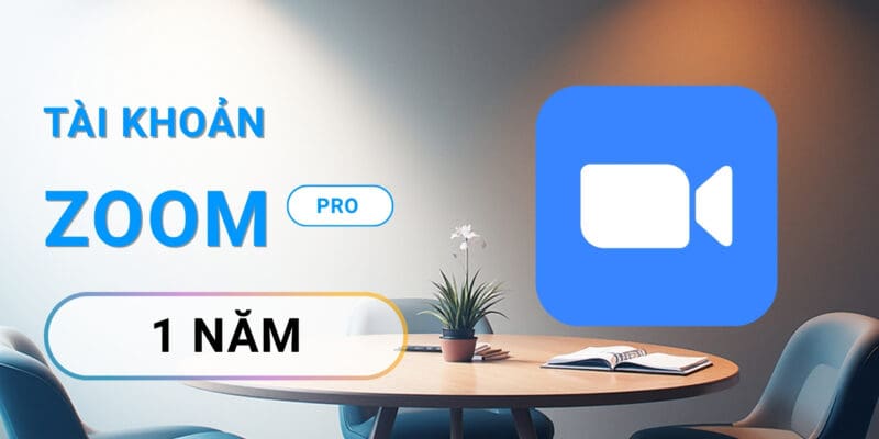 Zoom Pro 1 năm – Tài khoản, họp không giới hạn thời gian